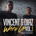 Vincent & Diaz - Wake Up Mix