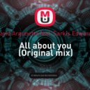 David Argunetta feat. Sarkis Edwards - All about you