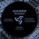 Kalub Swirvin - The System (Kris Moon Remix)