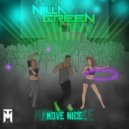 Nilla Green - Move Nice