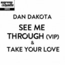 Dan Dakota - See Me Through (VIP Mix)