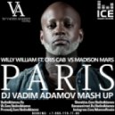 Willy William ft. Cris Cab VS Madison Mars - Paris (DJ Vadim Adamov Mash UP)