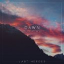 Last Heroes feat. Derek Joel - Dawn