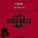LBMR - Set Me Free