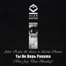 Alex Kafer & Lera vs Lorne Chance - Ты Не Верь Panama (DeeJay Dan Bootleg)