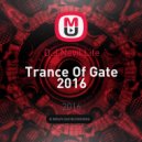 D.J.Nevil Life - Trance Of Gate 2016
