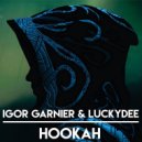 Igor Garnier & LuckyDee - Hookah