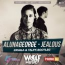 Aluna George - Jealous (Zavala & Talyk Bootleg)