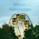 Mailky - Kaleidoscope