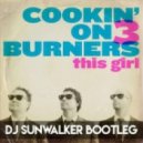 Cookin\' On 3 Burners x Gwen Stefani - This Girl (Sunwalker Bootleg)