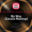 Calvin Harris & Max Vangeli & RageMode - My Way