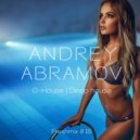 Dj Andrey Abramov - G-house | Deep House