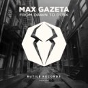 Max Gazeta - From dawn to dusk (Original Mix)