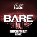 1000Volts - Bitch I\'m Lit (Bare Remix)