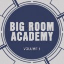 Big Room Academy - Dirty Bee
