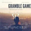 Deep Sound Effect feat. Irina Makosh - Gramble Game