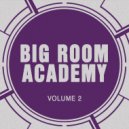 Big Room Academy - Hanging from the Ceiling