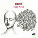 HDRX - Green Shook Me (Original Mix)