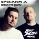 Specimen A - Check The Sound