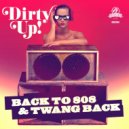 Dirty Up! - Back to 808