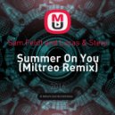 Sam Feldt and Lucas & Steve - Summer On You