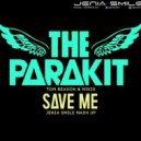 The Parakit & Tom Reason & Mikis - Save Me (Jenia Smile Edit)