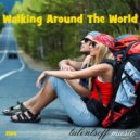 Tulentsoff Music - Walking Around The World (Original mix)