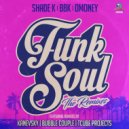 Shade k & BBK & Dmoney - Funk Soul