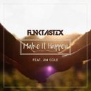 Funktastix & Jim Cole - Make It Happen (feat. Jim Cole)