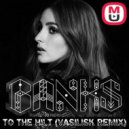 Banks - To The Hilt (Basilisk Remix)