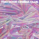 Two Door Cinema Club, Yuksek - Bad Decisions (Yuksek Remix)