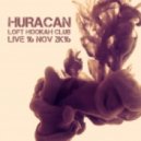 HURACAN - @ LOFT LIVE 17.11.2016