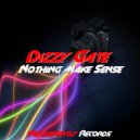 Dizzy Gate - Nothing Make Sense