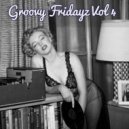 MartinMax - Groovy Fridayz Vol.4