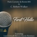 Paris Cesvette & Room 806 Ft. C Robert Walker - First Hello (Luis LooweeR Rivera Encore Mix)