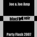 Joe & Joe Amp - Party Flash 2007 (Gordon Mix)