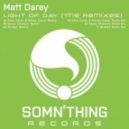 Matt Darey - Light of Day (Stan Kolev & Matan Caspi Remix)