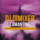 DJ DimixeR - Lamantine