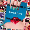 DJ Stella & Mr. G, Bernee, Shane D - Good Love (Shane D Remix)