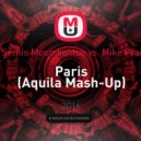 Willy William x Serhio Moombahton vs. Mike Prado & DJ Mitrich - Paris (Aquila Mash-Up)