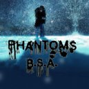 B.S.A. - Phantoms