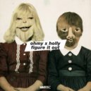 Ohmy & Holly - Figure It Out