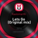 KastomariN - Lets Go