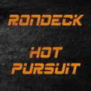Rondeck - Hot Pursuit (Original Mix)