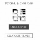 Tritonal & Cash Cash - Untouchable (Dilaroose Remix)