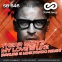 Therr Maitz - My Love Is Like