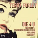 Terry Farley - Die 4 U (Severino & Nico De Ceglia Remix)