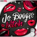 Je Boogie - Bitch