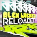 Alex Wicked - Reloaded