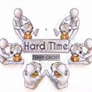 Terry Ghost - Hard Time